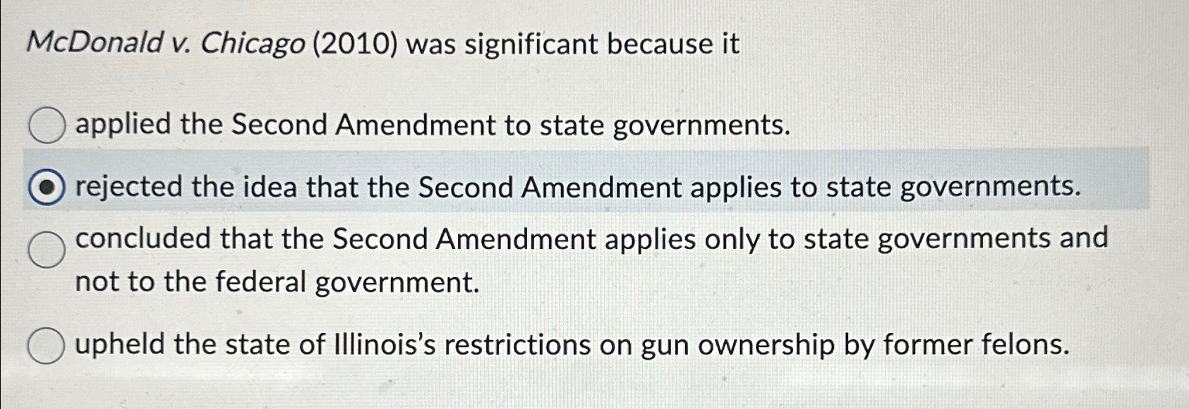  McDonald v. Chicago (2010) was significant because it applied the Second