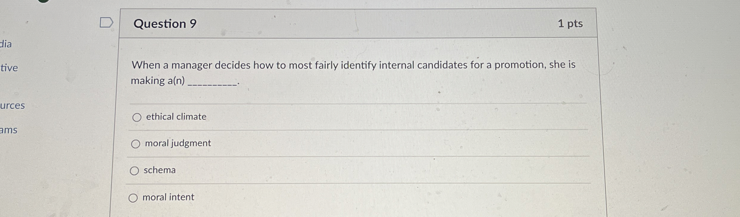  Question 9 1 pts When a manager decides how to most