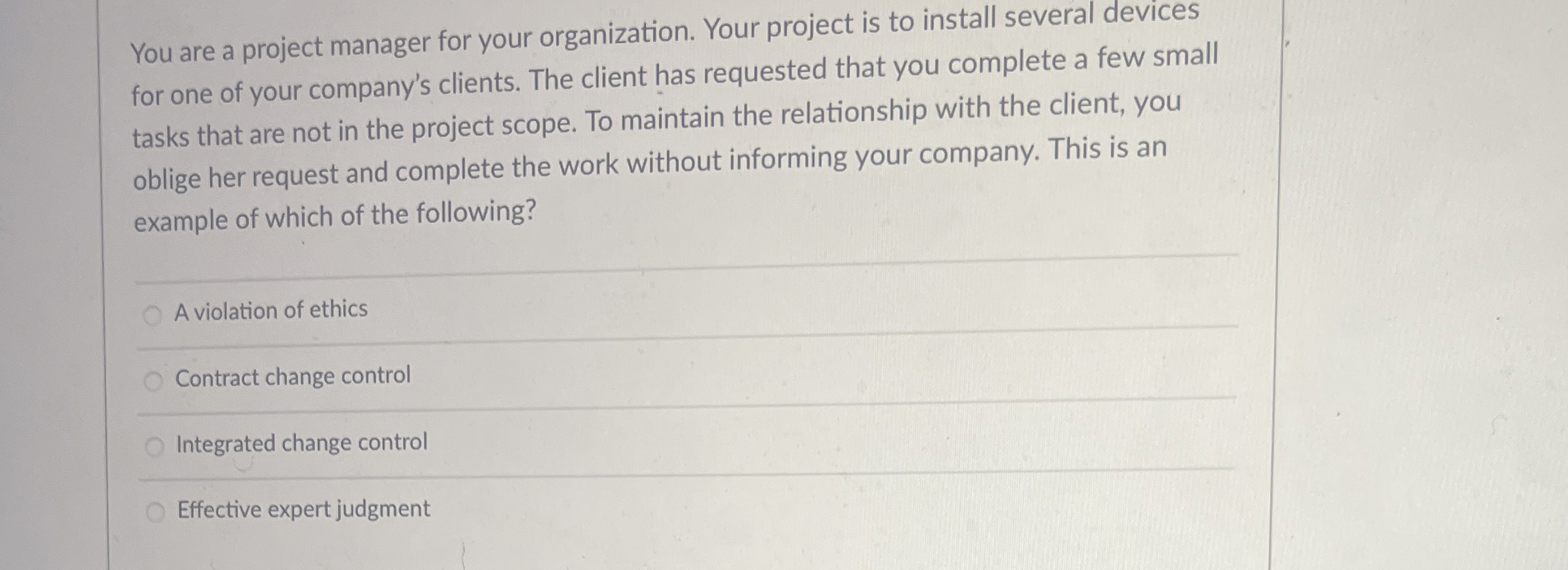  You are a project manager for your organization. Your project is