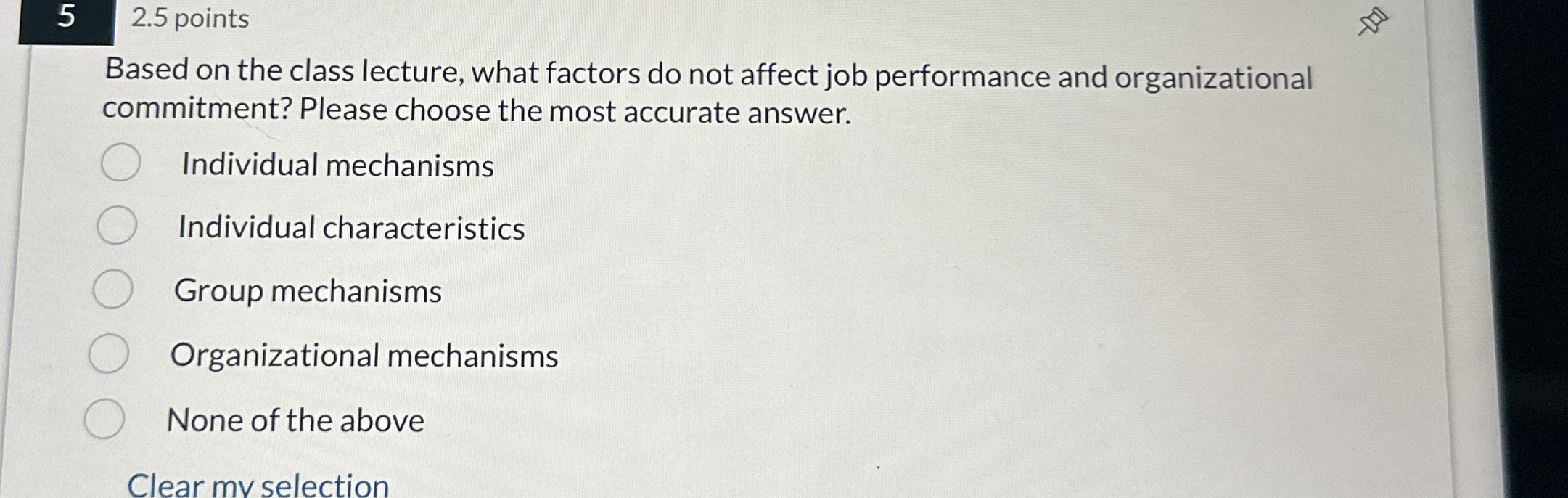  5 2.5 points Based on the class lecture, what factors do