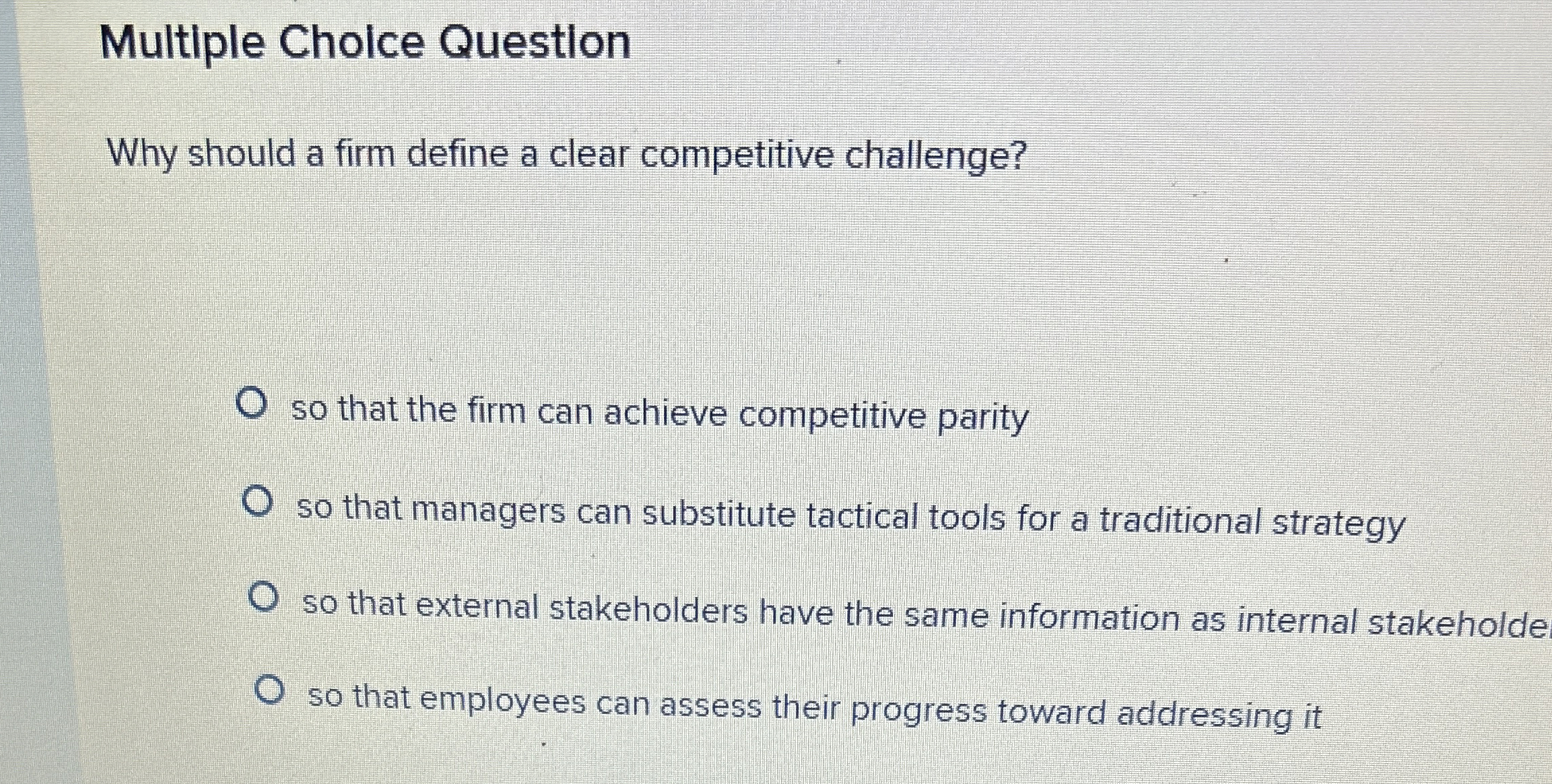  Multiple Choice Question Why should a firm define a clear competitive