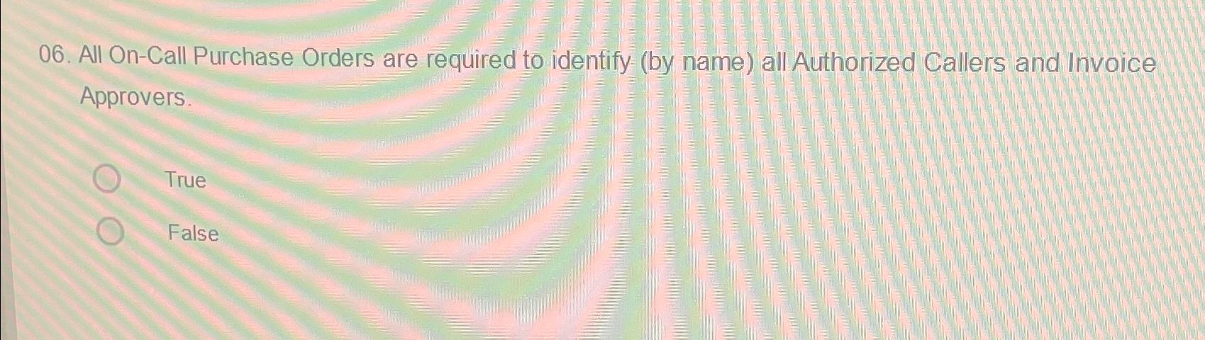  All On-Call Purchase Orders are required to identify (by name) all