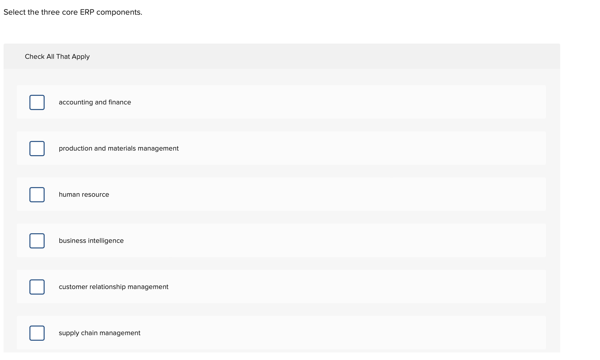  Select the three core ERP components. Check All That Apply accounting