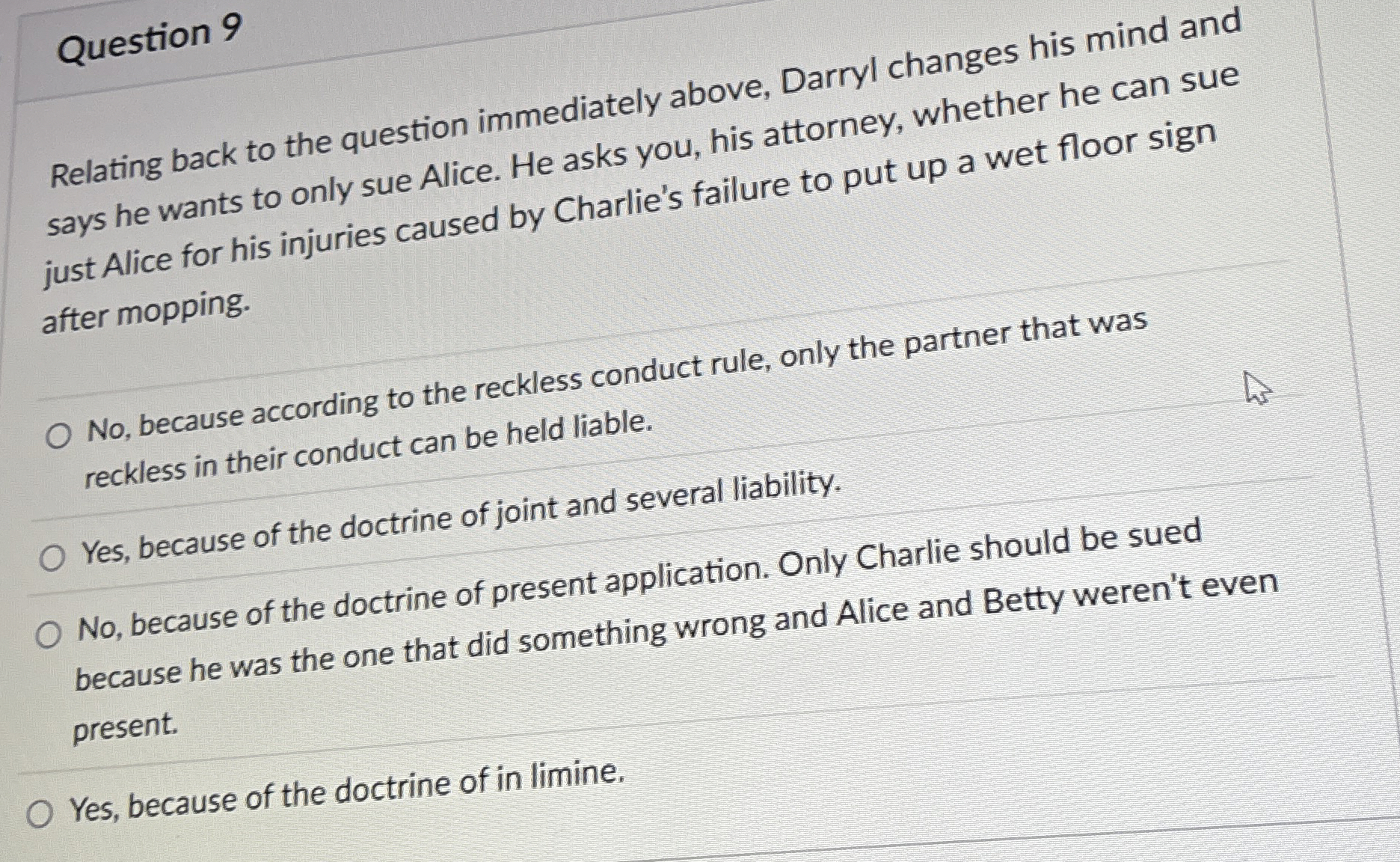  Question 9 Relating back to the question immediately above, Darryl changes