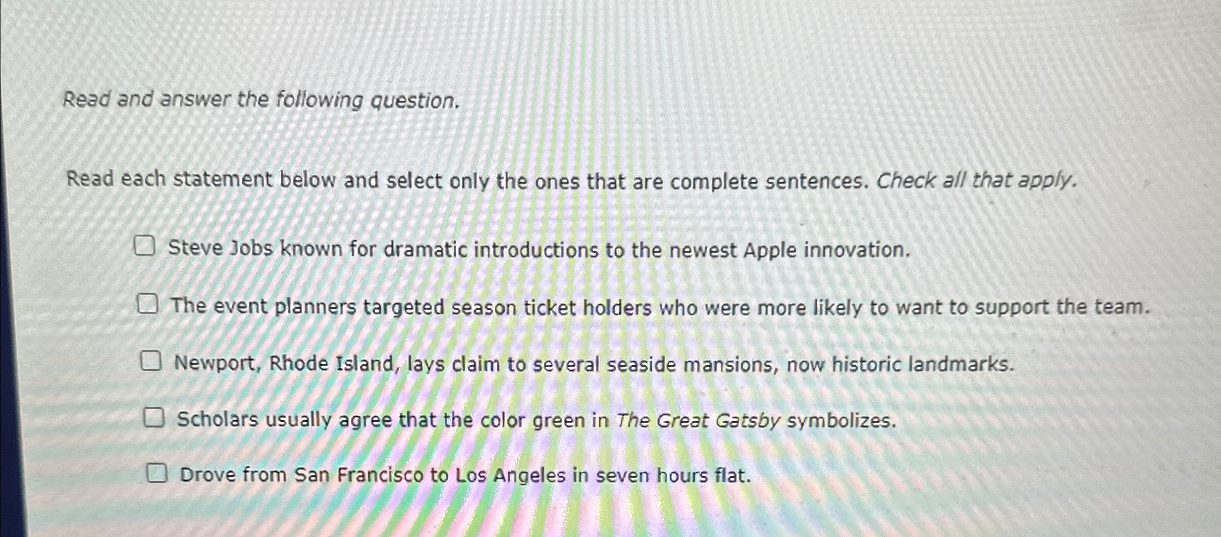  Read and answer the following question. Read each statement below and