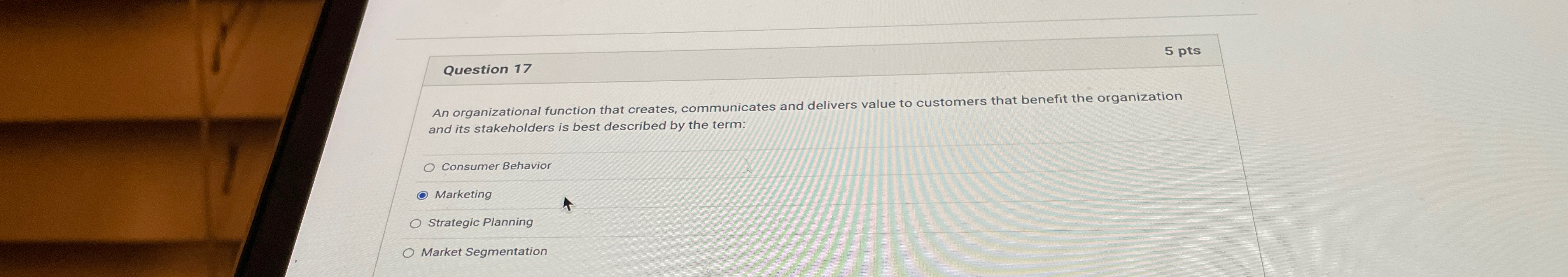  Question 17 An organizational function that creates, communicates and delivers value