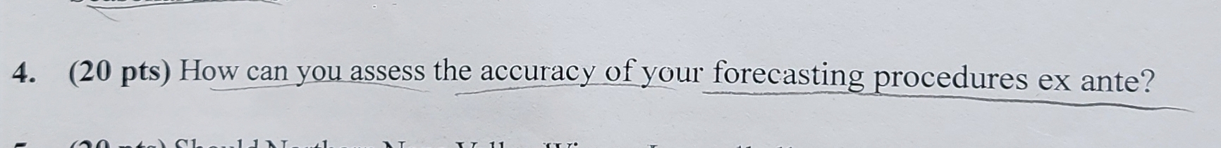  (20 pts) How can you assess the accuracy of your forecasting