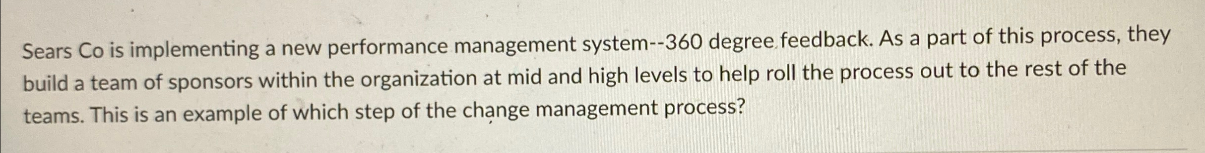  Sears Co is implementing a new performance management system--360 degree feedback.