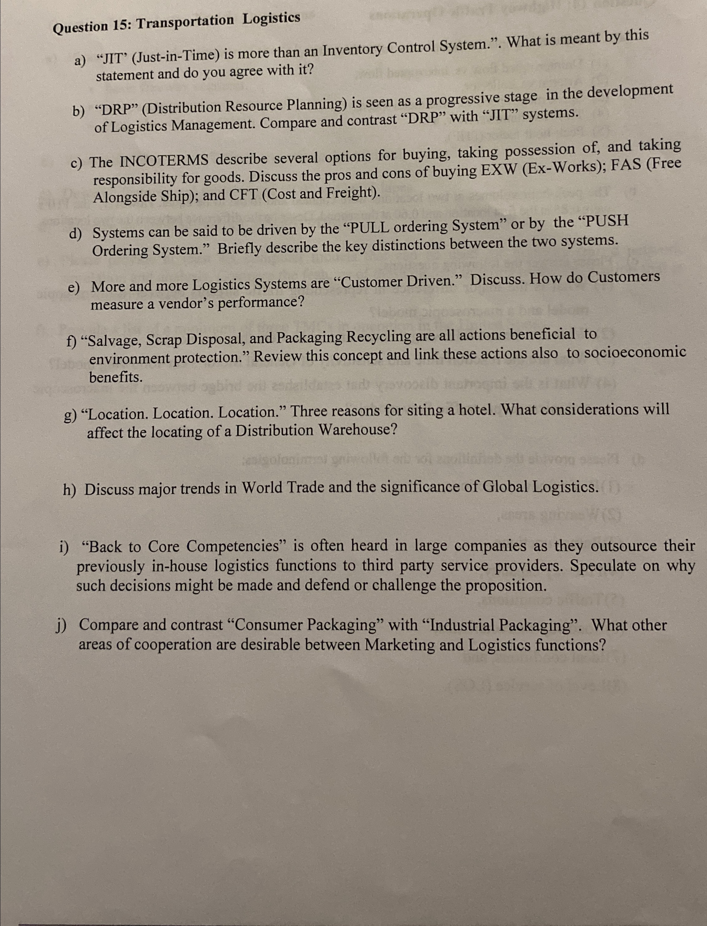  Question 15: Transportation Logistics a)"JT'(Just-in-Time) is more than an Inventory Control