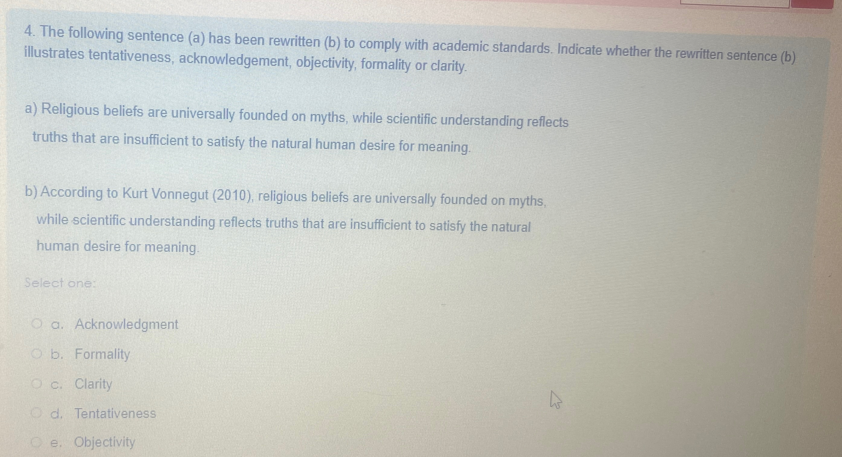  The following sentence (a) has been rewritten (b) to comply with