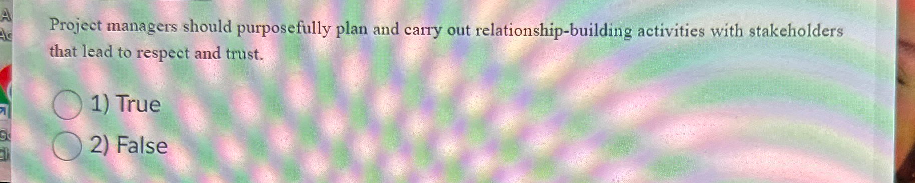  Project managers should purposefully plan and carry out relationship-building activities with