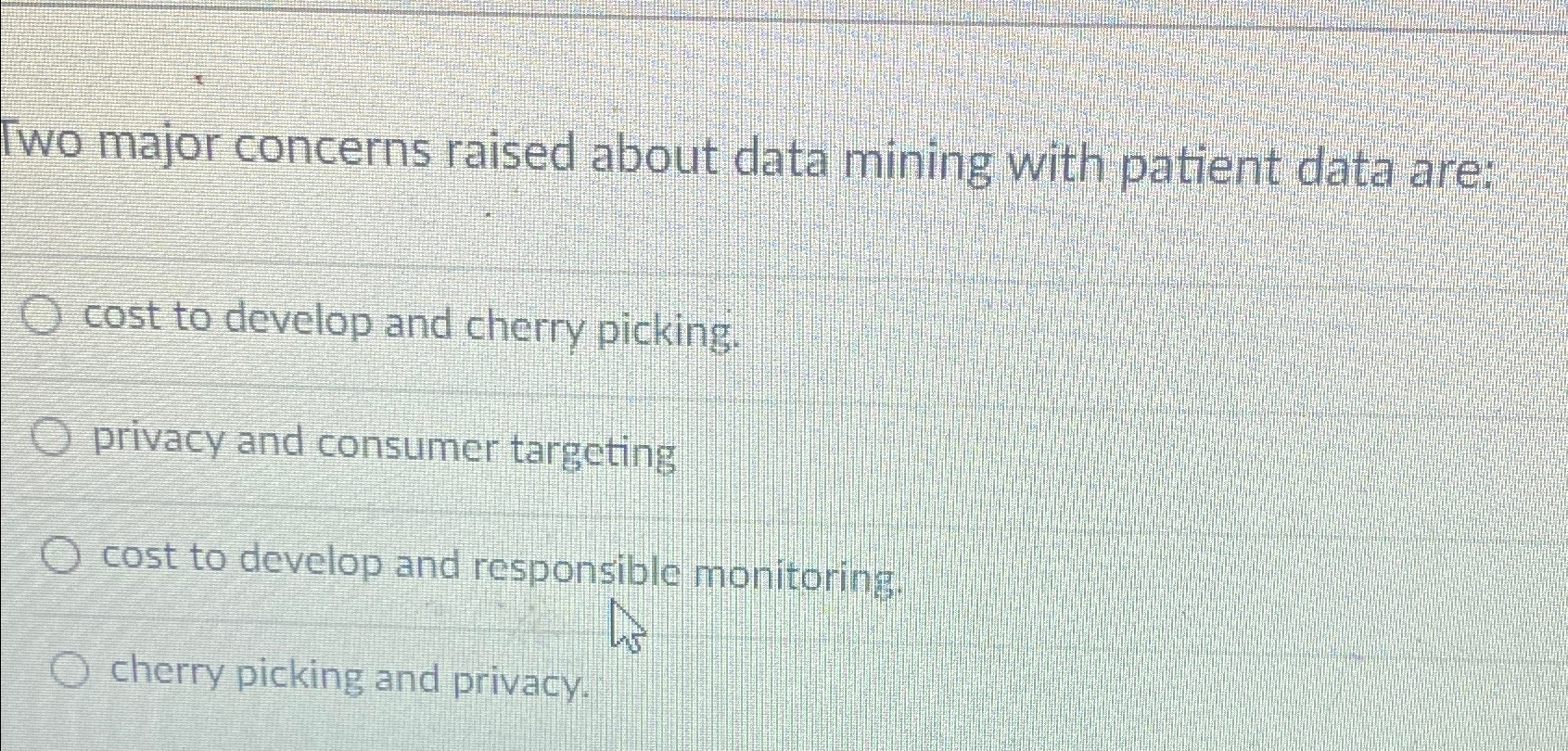  Two major concerns raised about data mining with patient data are: