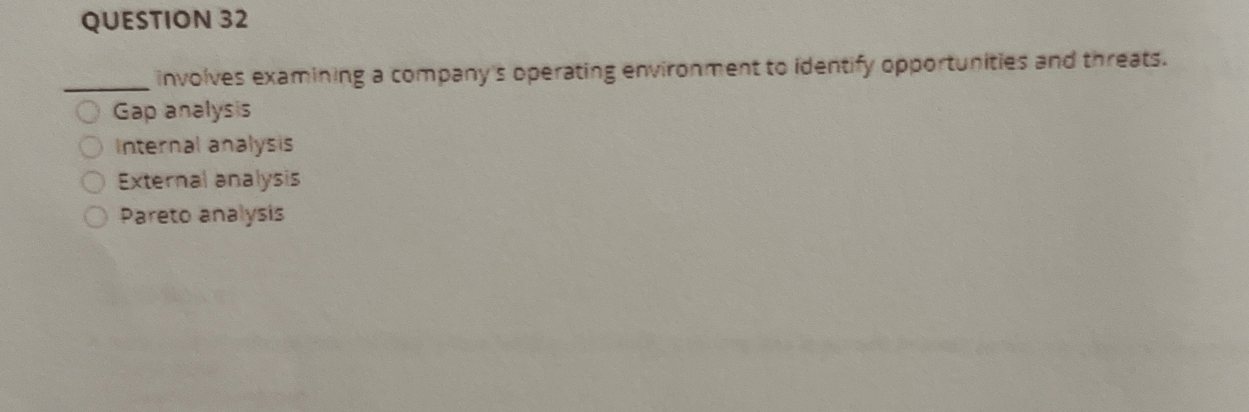  QUESTION 32 involves examining a companys operating environtent to identify opportunities