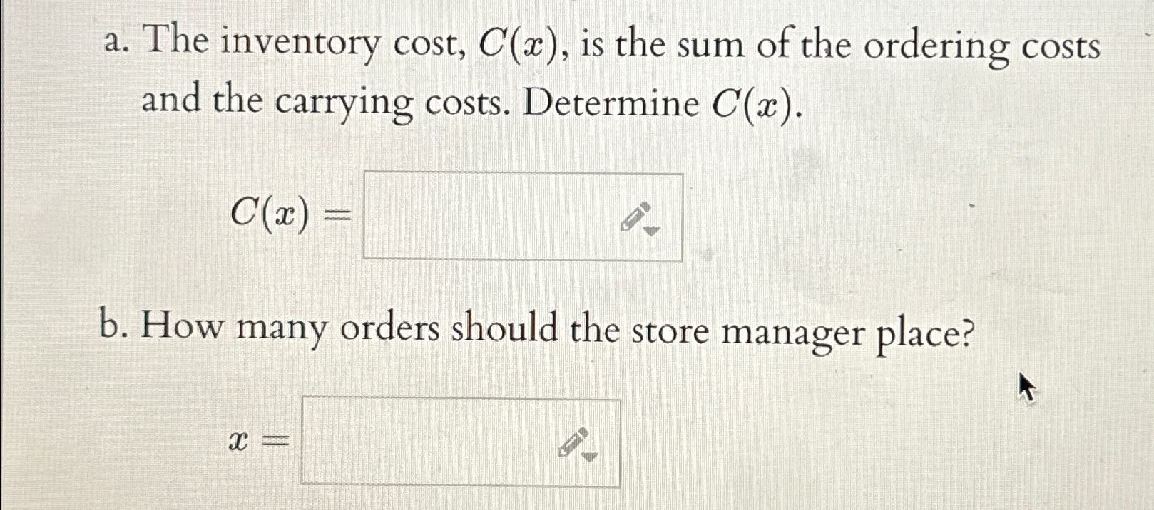  a. The inventory cost, C(x), is the sum of the ordering