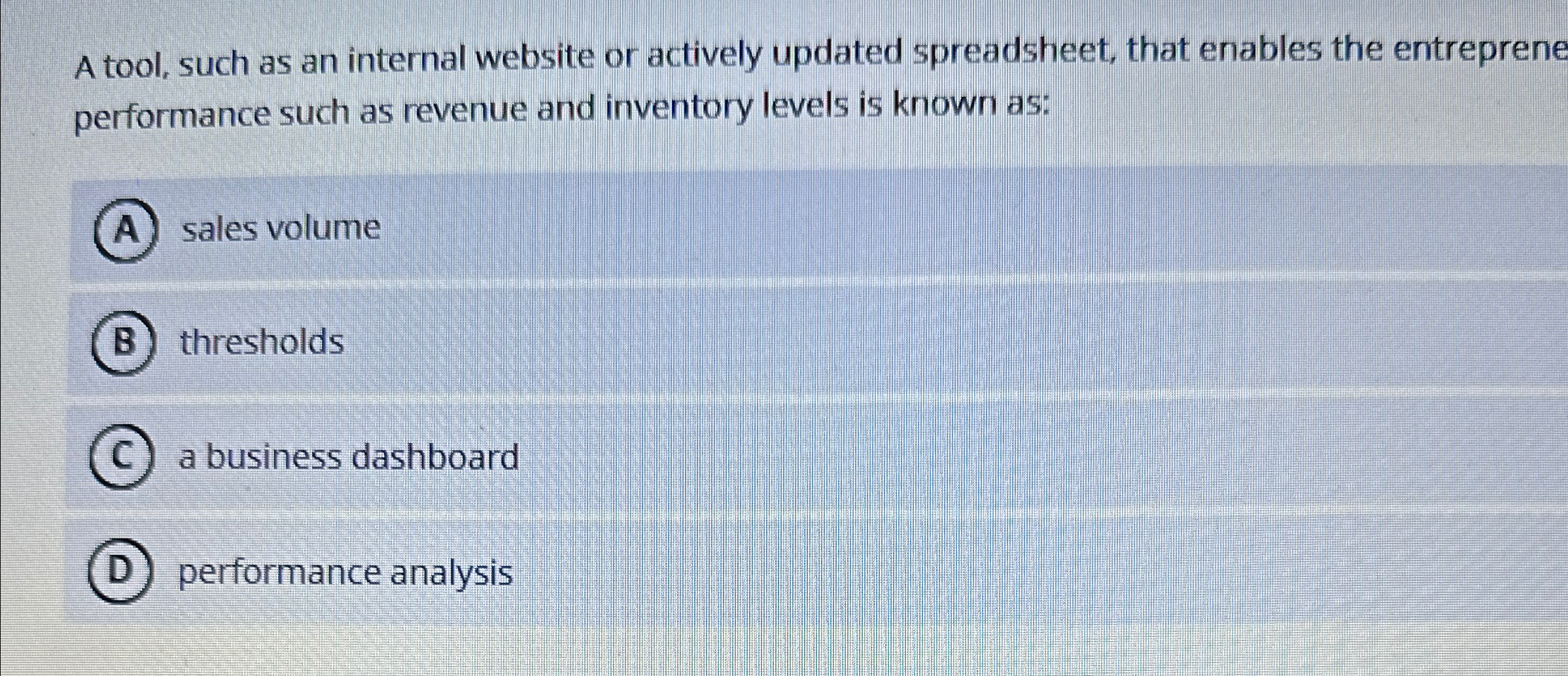  A tool, such as an internal website or actively updated spreadsheet,
