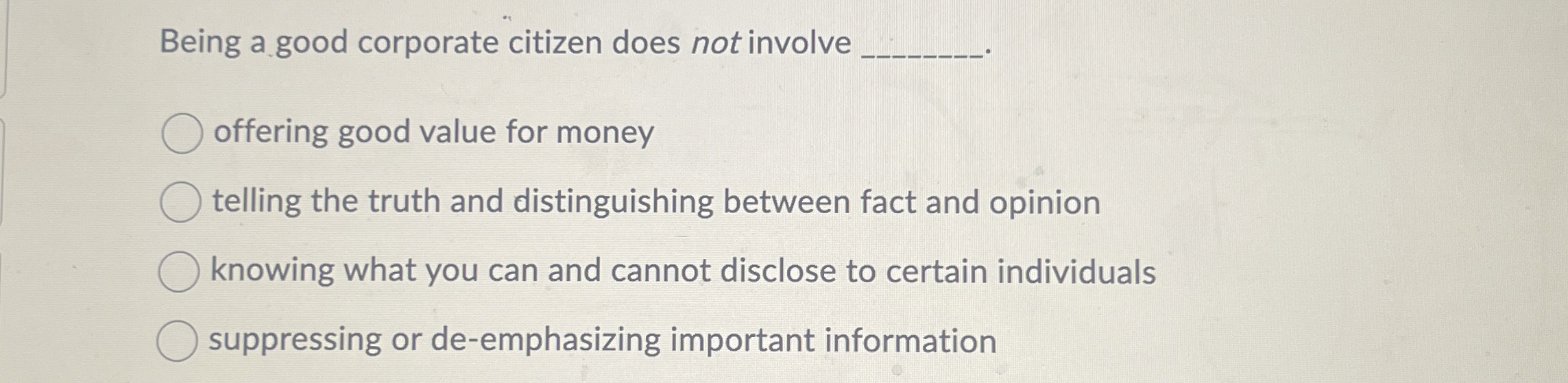  Being a good corporate citizen does not involve offering good value