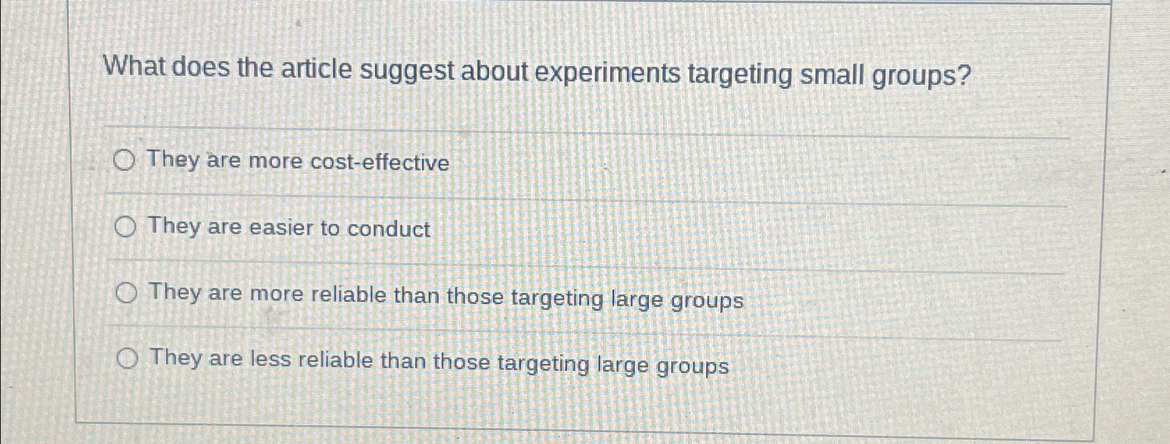  What does the article suggest about experiments targeting small groups? They