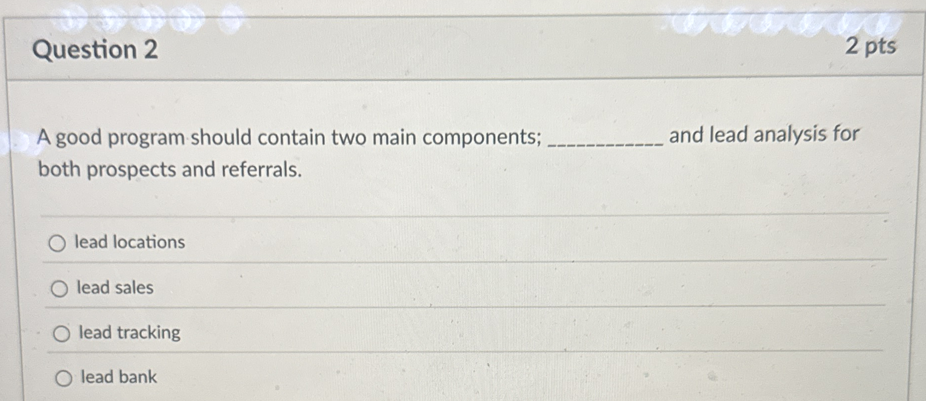  Question 2 A good program should contain two main components; and