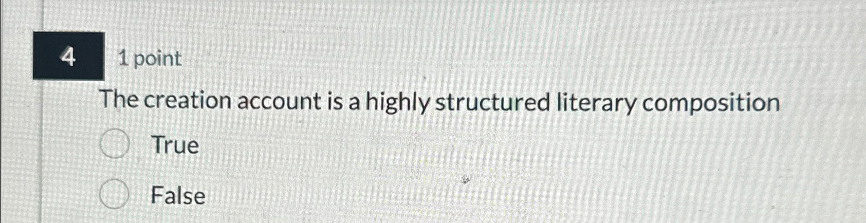  4 point The creation account is a highly structured literary composition