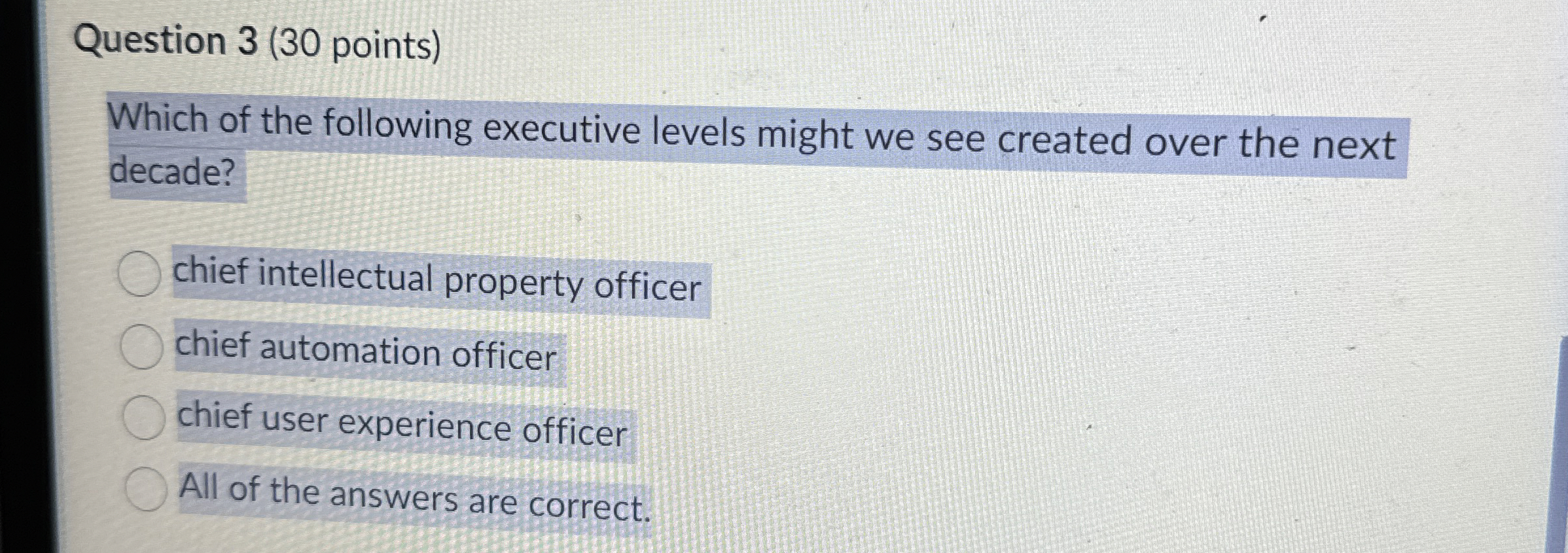  Question 3(30 points) Which of the following executive levels might we