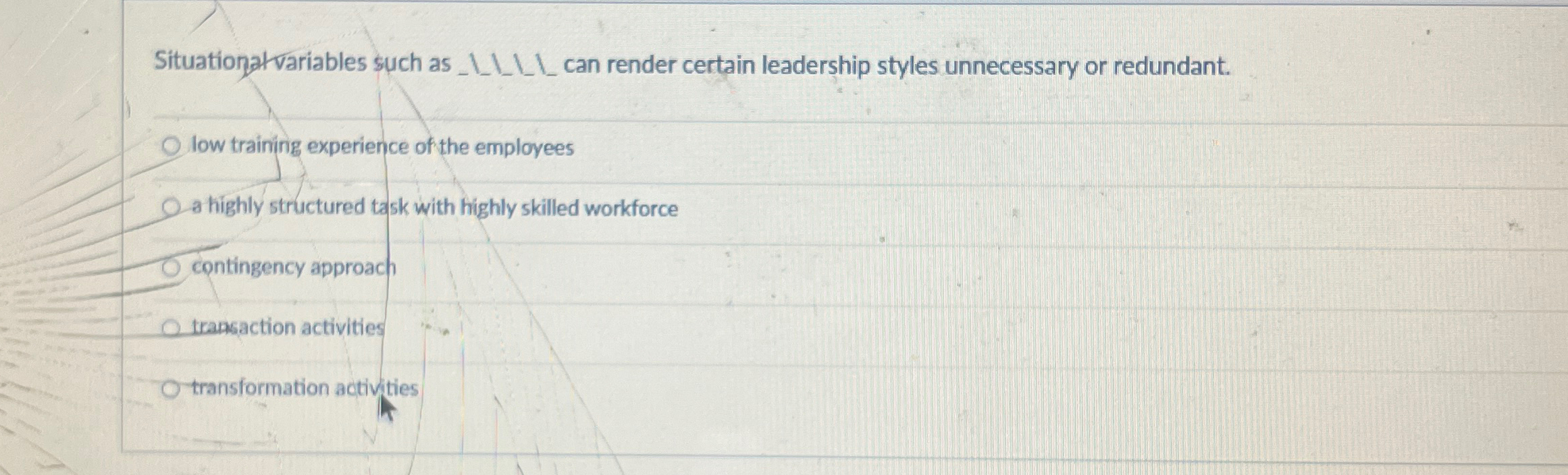  Situationatvariables such as _____ can render certain leadership styles unnecessary or