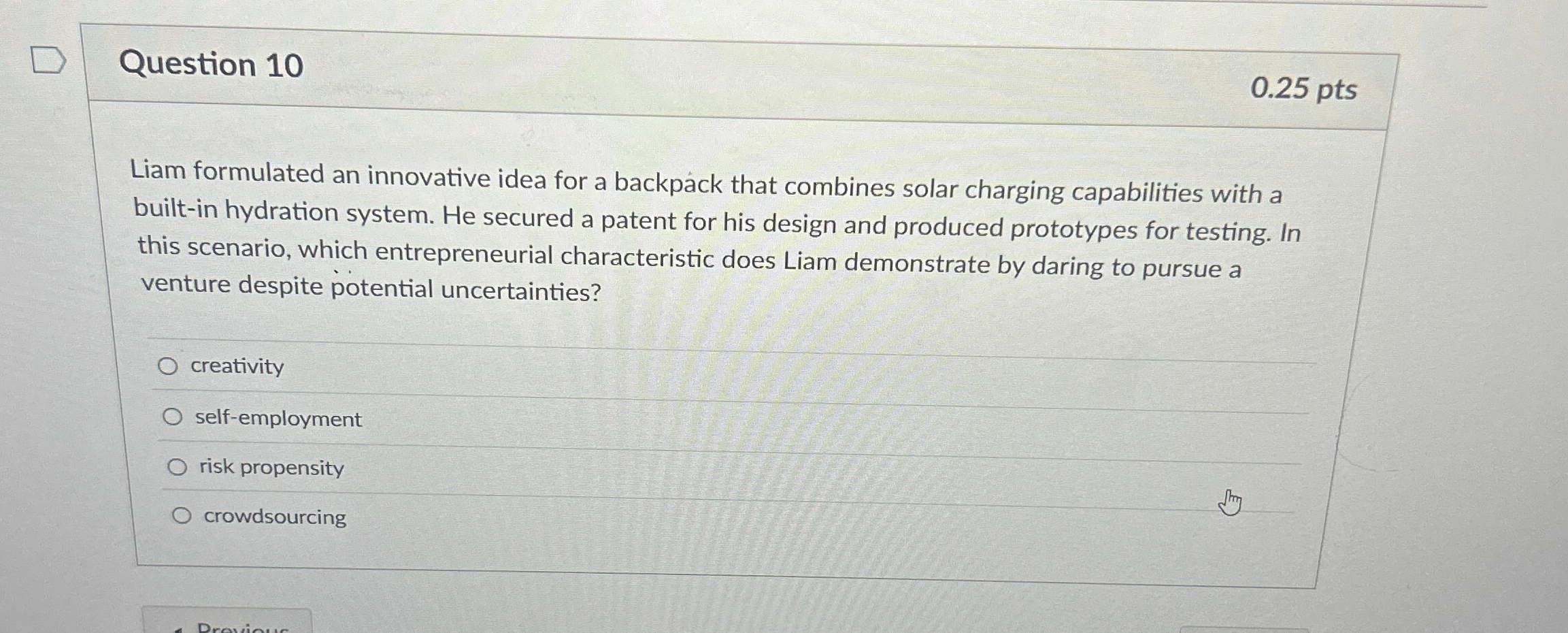  Question 10 Liam formulated an innovative idea for a backpack that