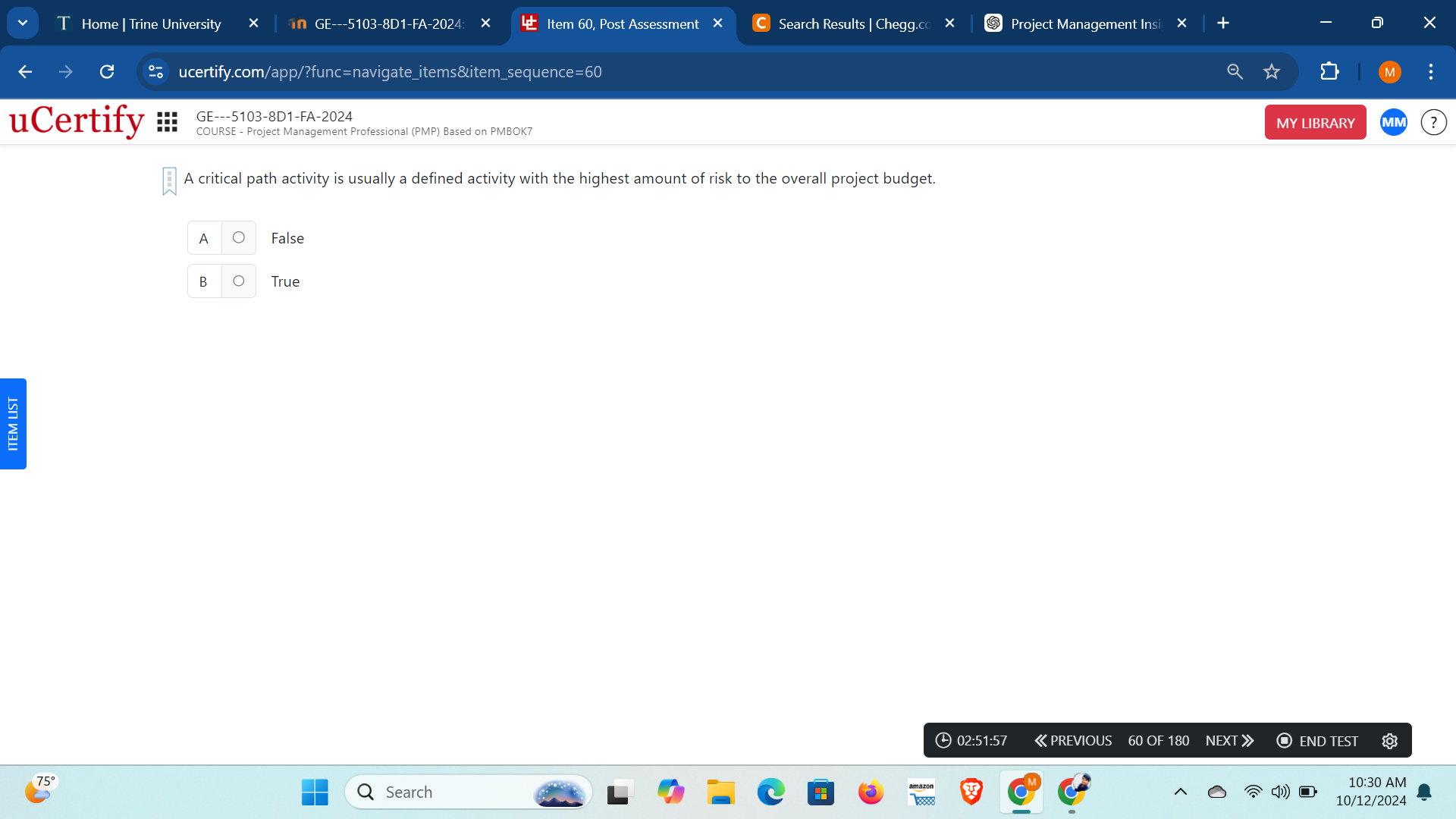  A critical path activity is usually a defined activity with the