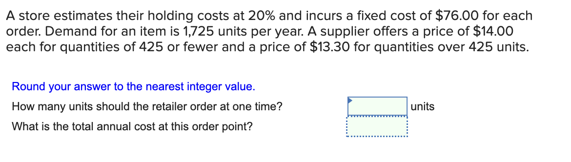  A store estimates their holding costs at 20% and incurs a