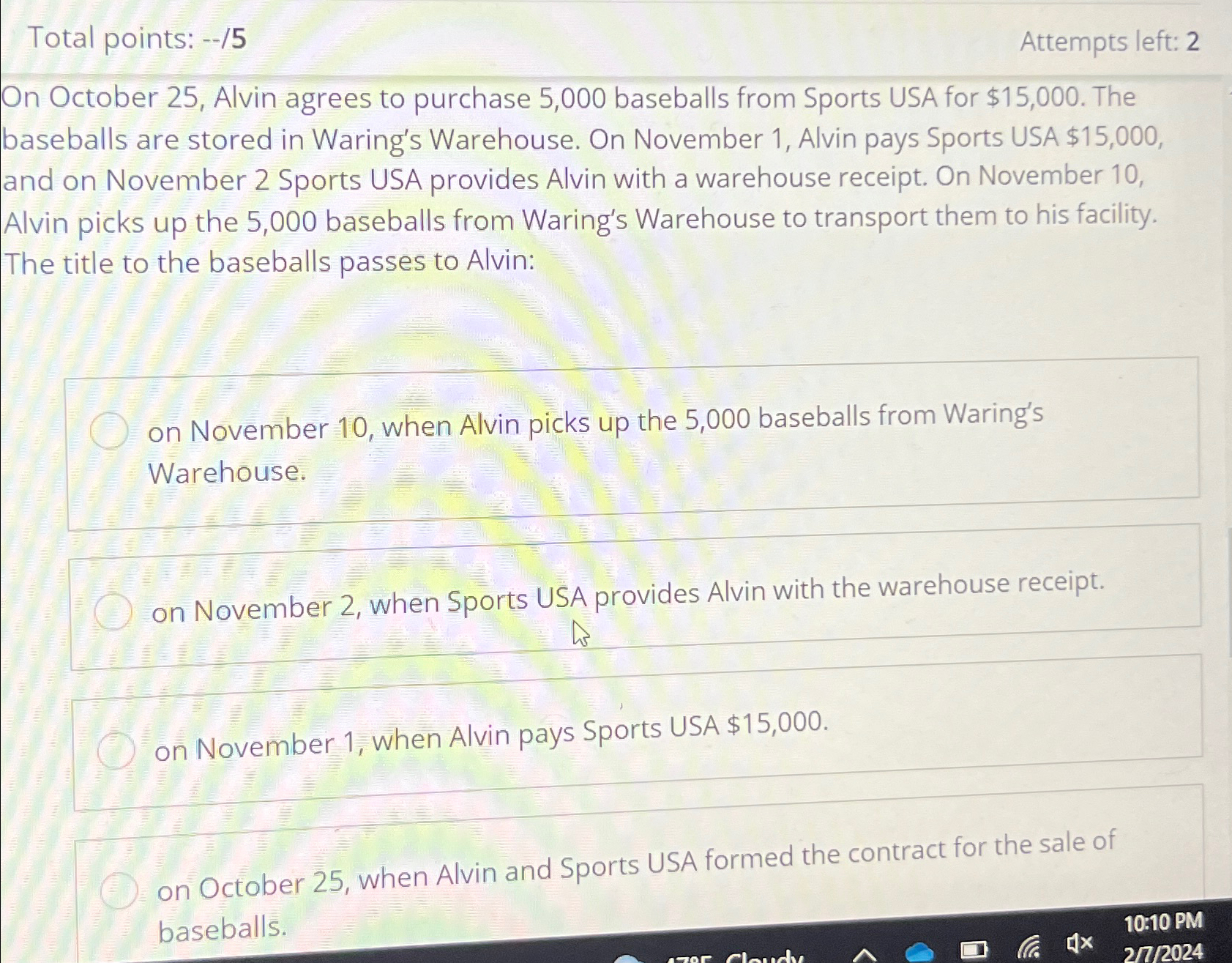  Total points: --/5 Attempts left: 2 On October 25, Alvin agrees