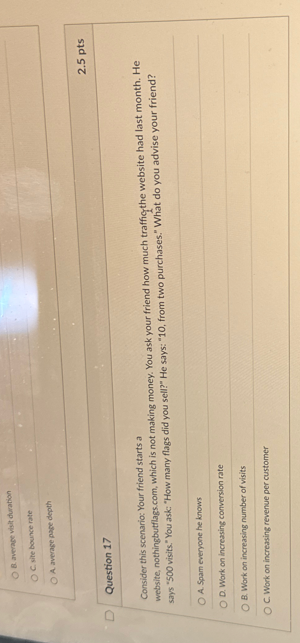  B. average visit duration C. site bounce rate A. average page