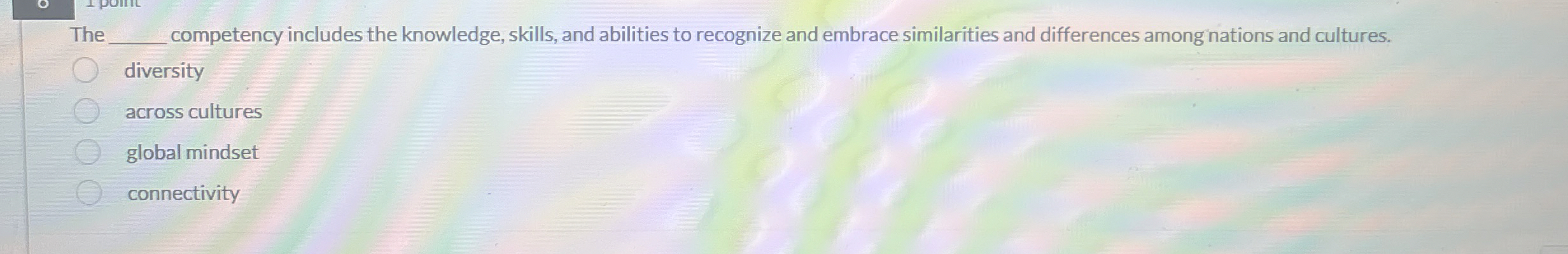  The q, competency includes the knowledge, skills, and abilities to recognize