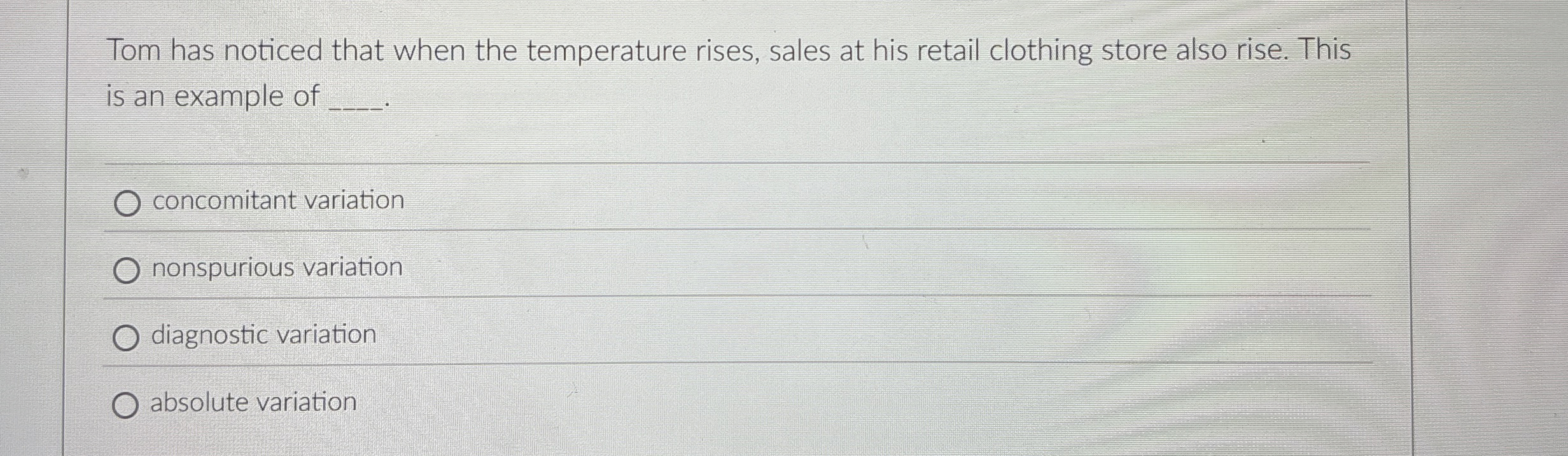  Tom has noticed that when the temperature rises, sales at his