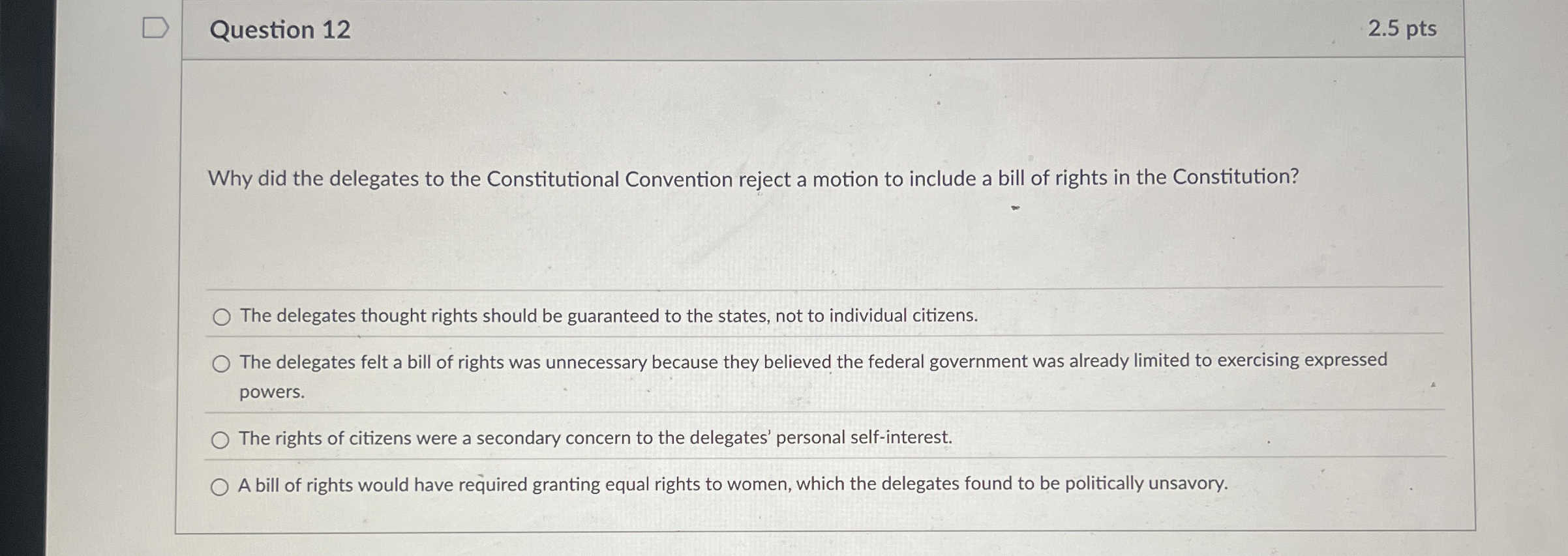  Question 12 Why did the delegates to the Constitutional Convention reject