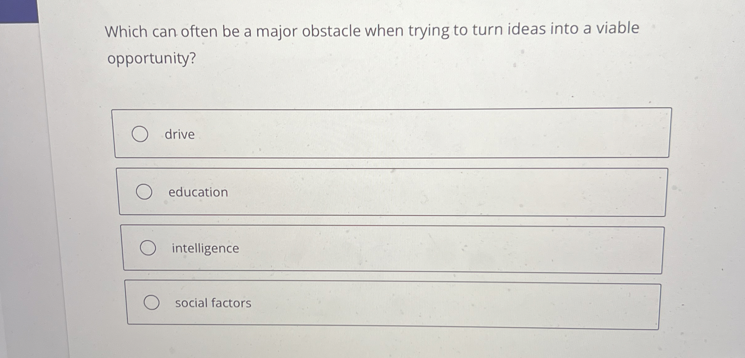  Which can often be a major obstacle when trying to turn