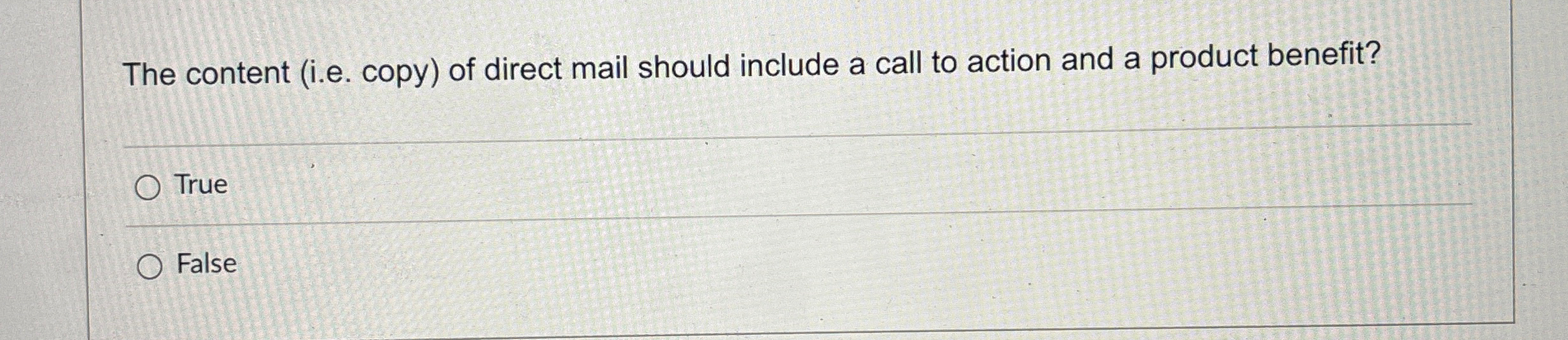  The content (i.e. copy) of direct mail should include a call