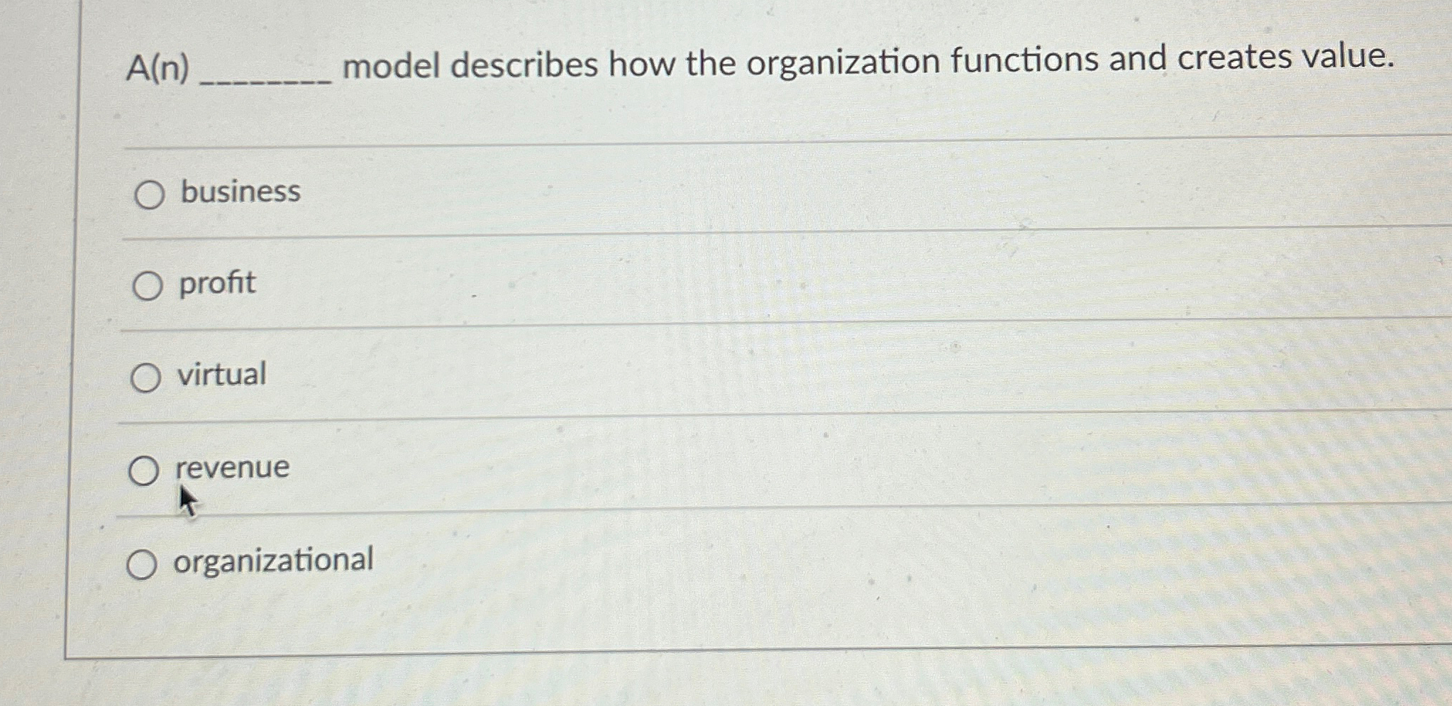  A(n) model describes how the organization functions and creates value. q,