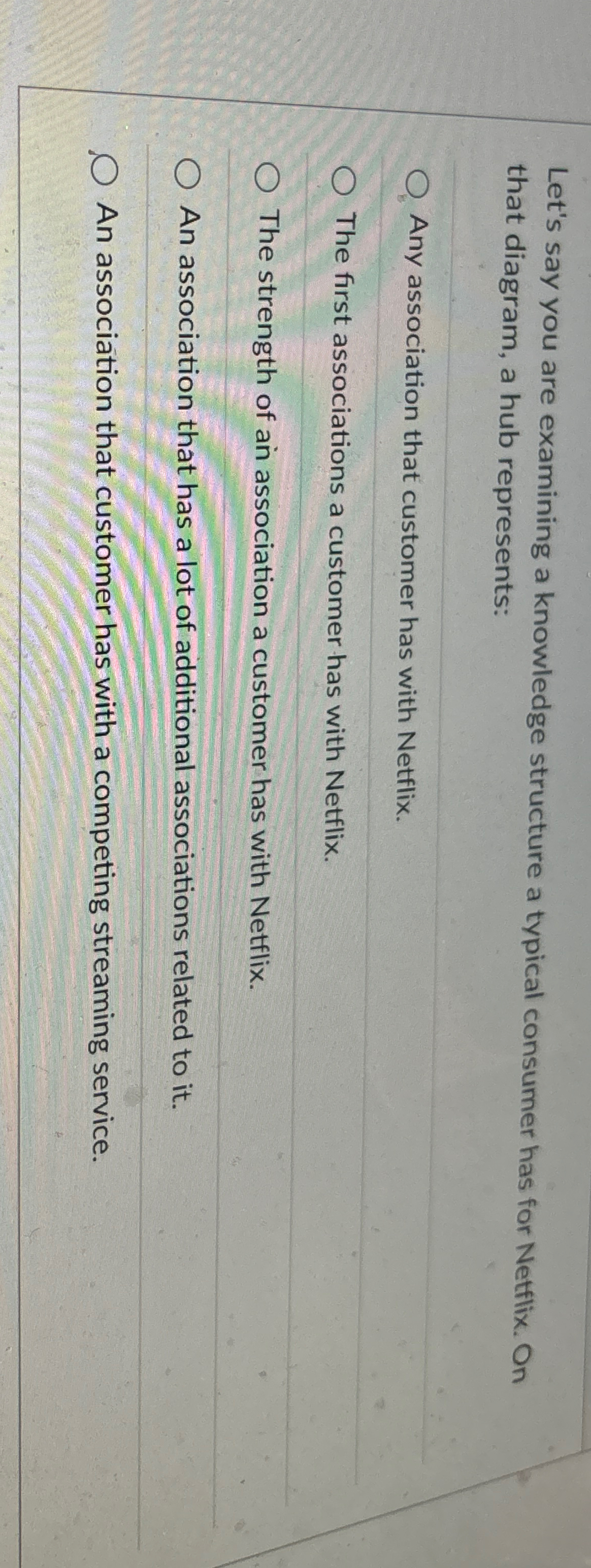  Let's say you are examining a knowledge structure a typical consumer