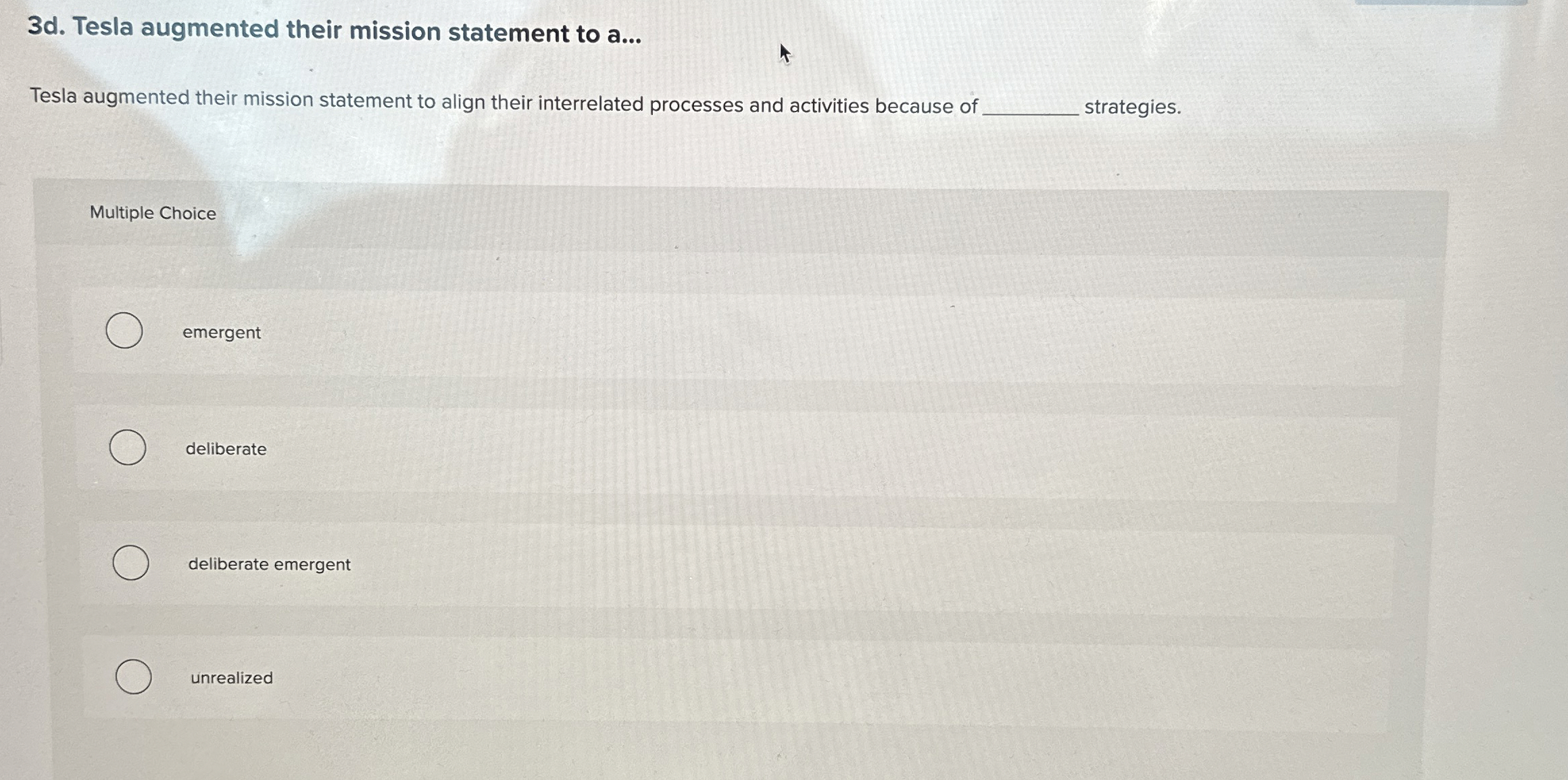  3d. Tesla augmented their mission statement to a... Tesla augmented their