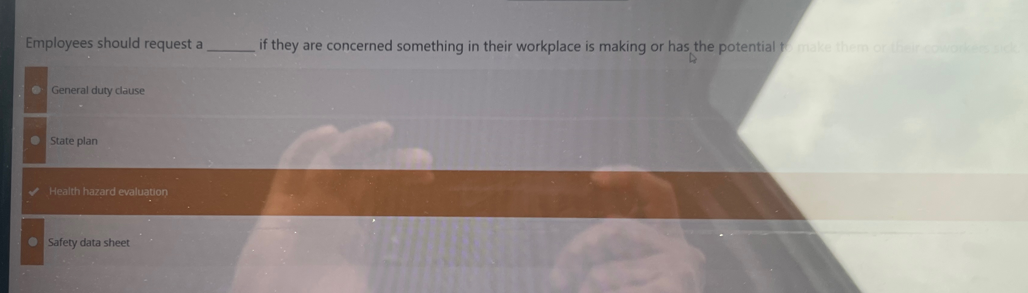  Employees should request a If they are concerned something in their