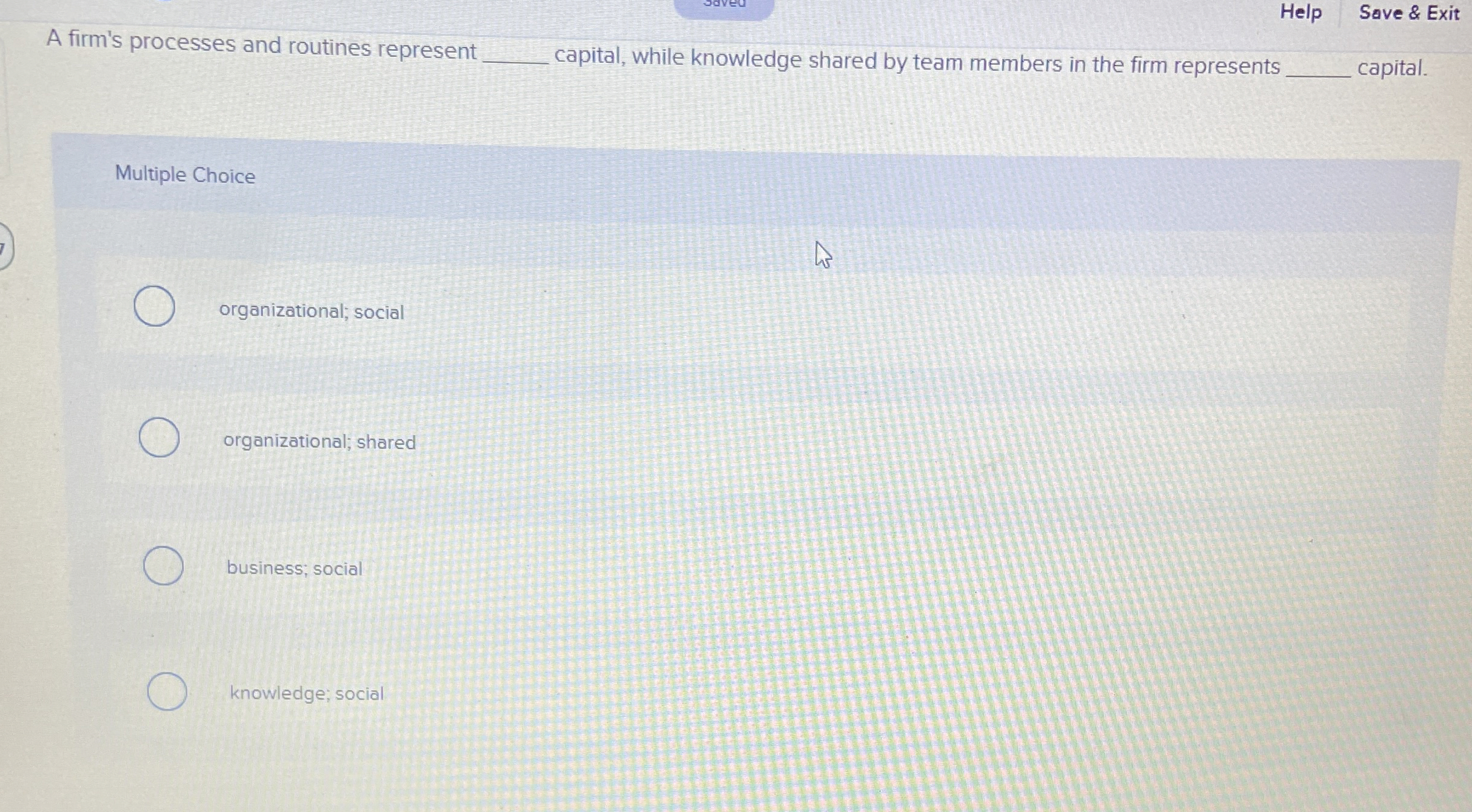  A firm's processes and routines represent capital, while knowledge shared by