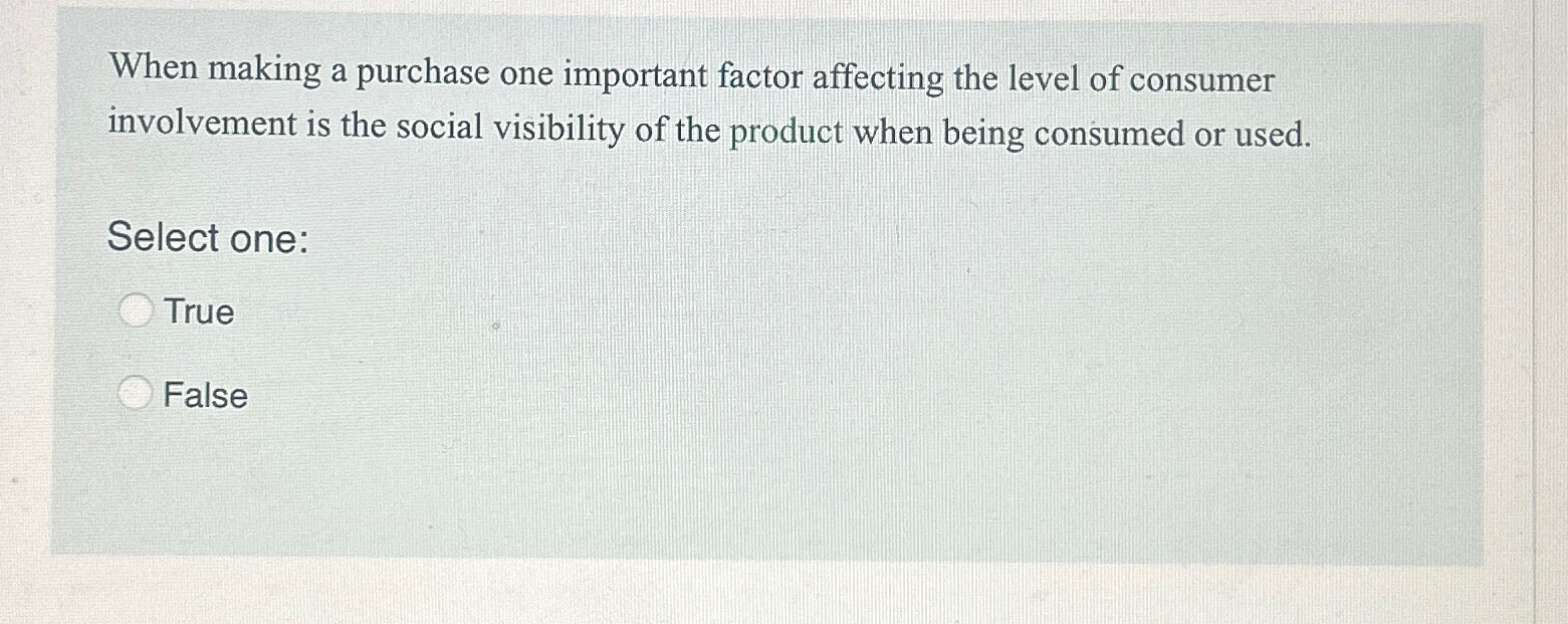  When making a purchase one important factor affecting the level of