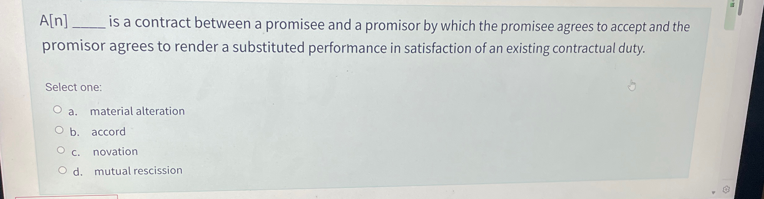  A[n] is a contract between a promisee and a promisor by