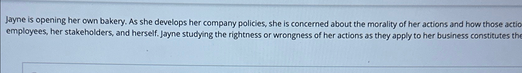  Jayne is opening her own bakery. As she develops her company