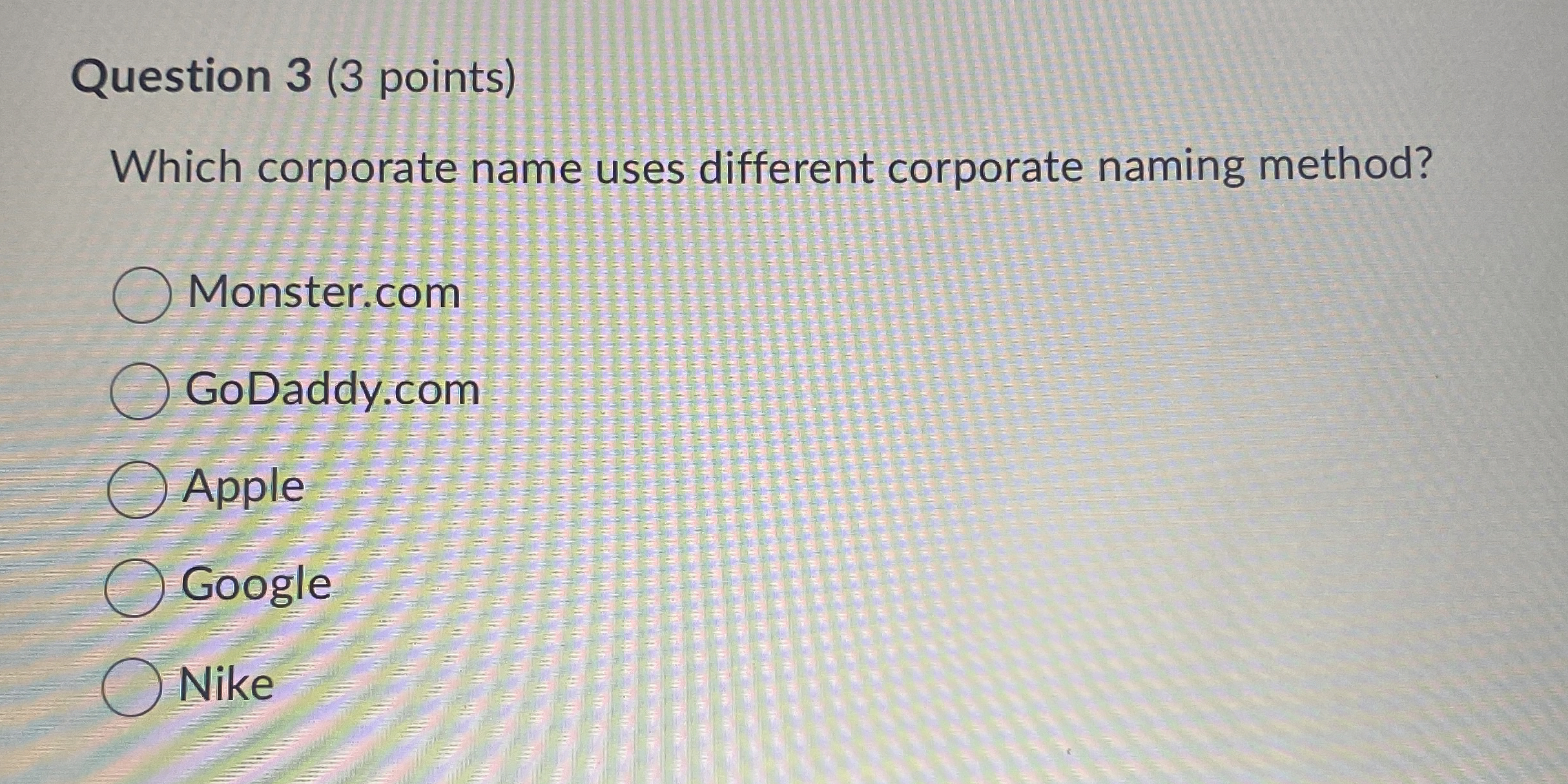  Question 3(3 points) Which corporate name uses different corporate naming method?