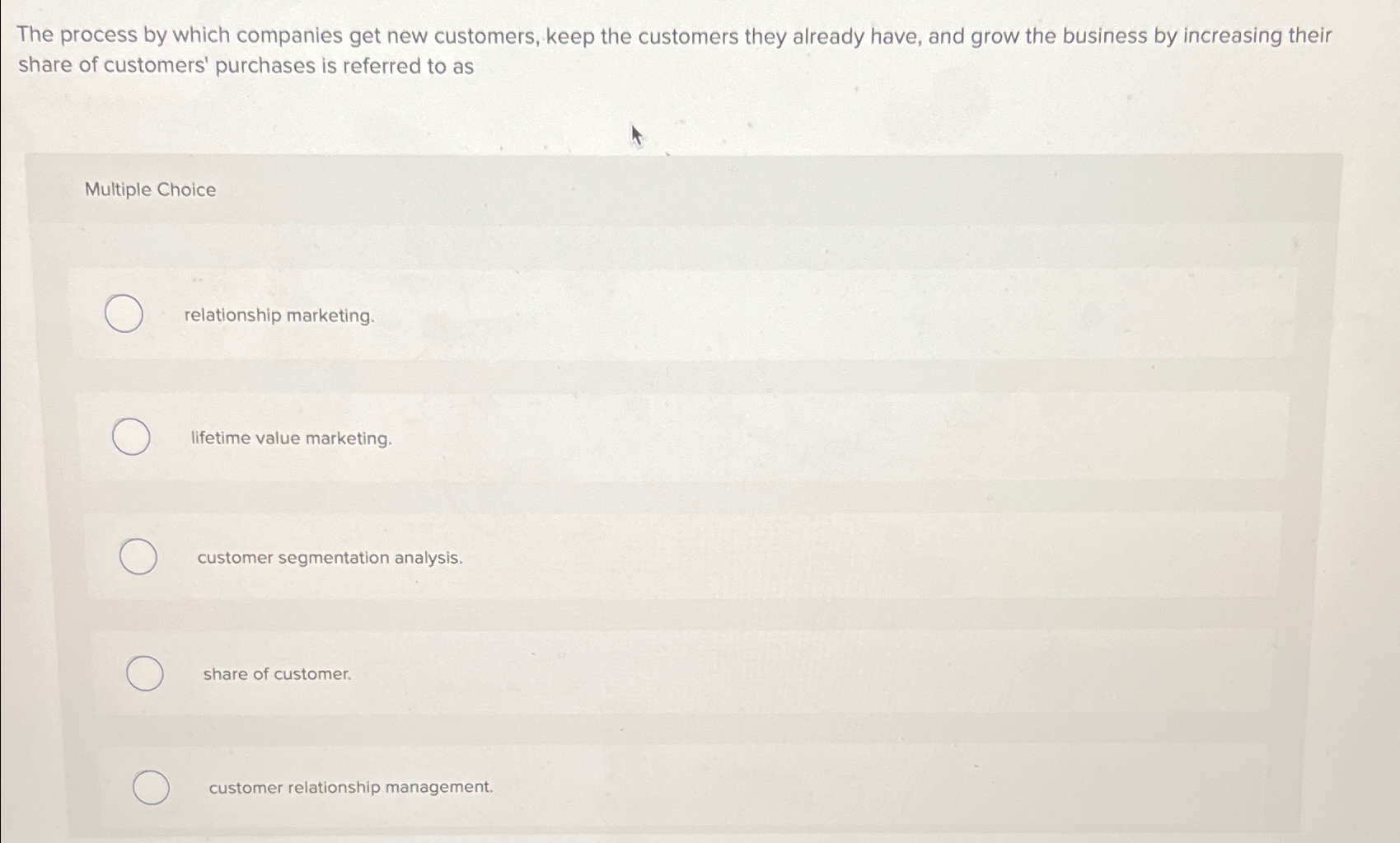  The process by which companies get new customers, keep the customers