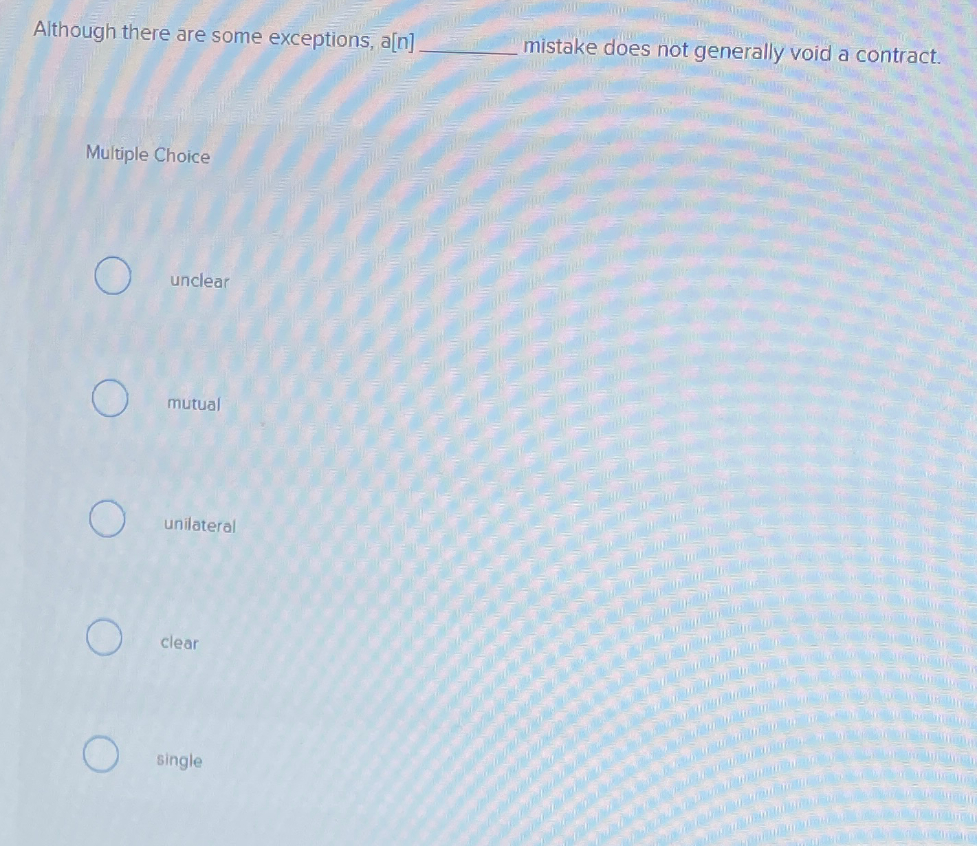  Although there are some exceptions, a[n] mistake does not generally void