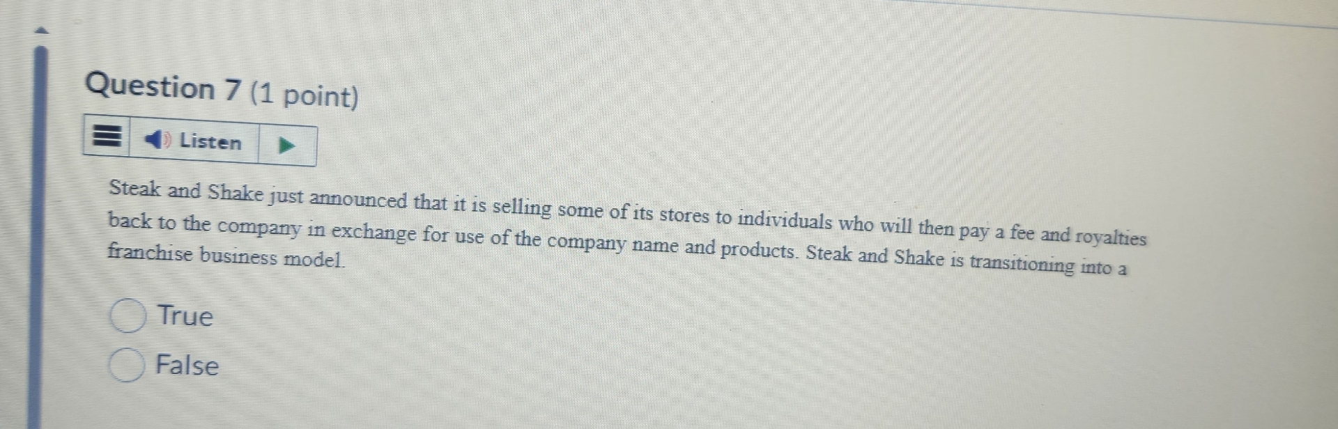  Question 7(1 point) Listen Steak and Shake just announced that it
