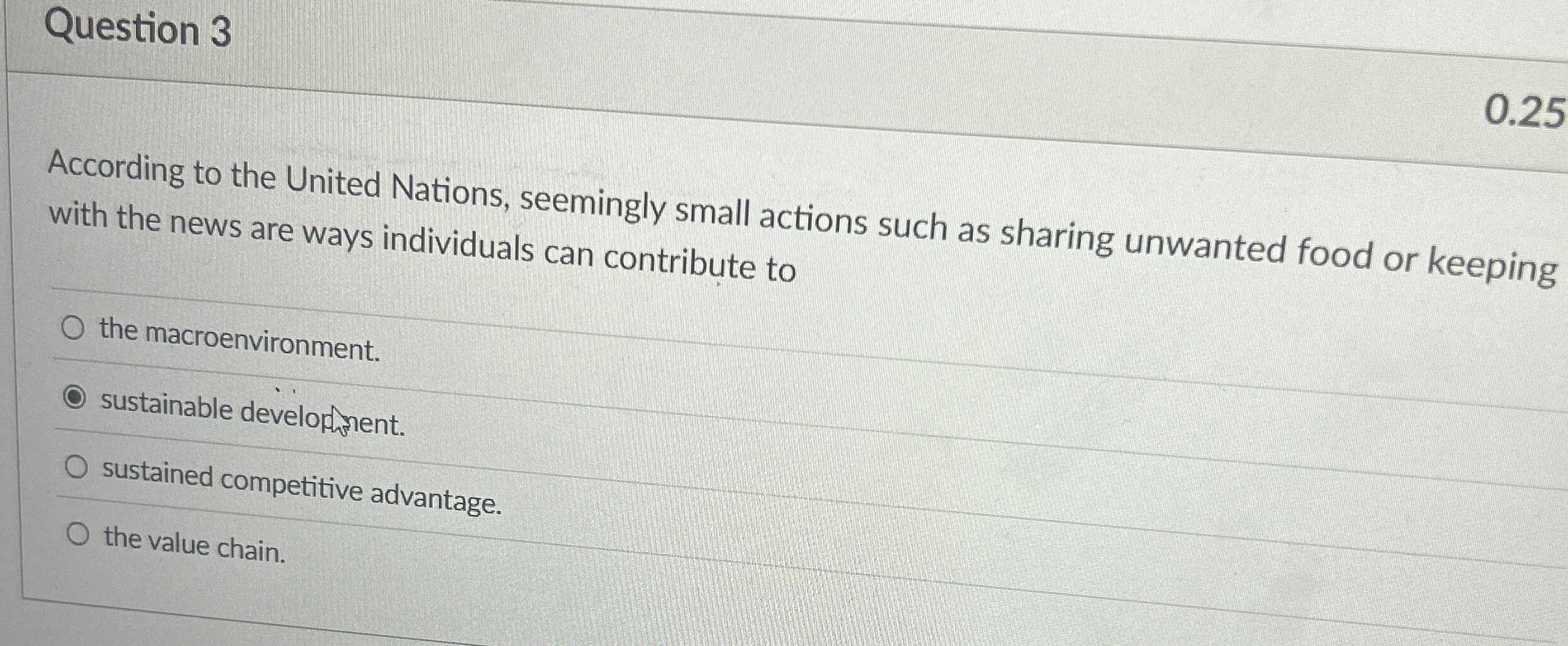  Question 3 According to the United Nations, seemingly small actions such