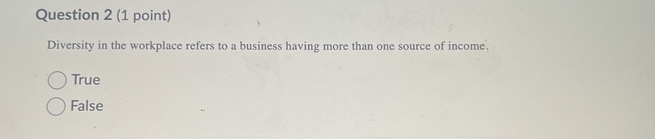  Question 2(1 point) Diversity in the workplace refers to a business