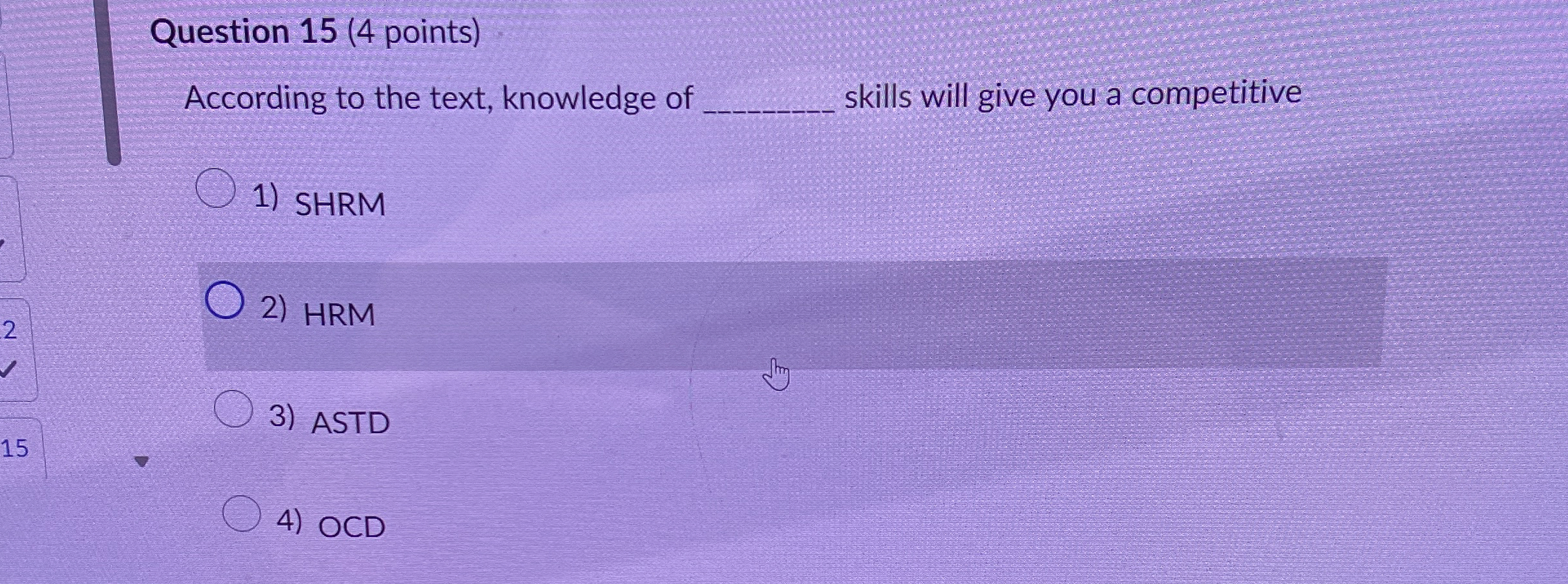  Question 15(4 points) According to the text, knowledge of skills will